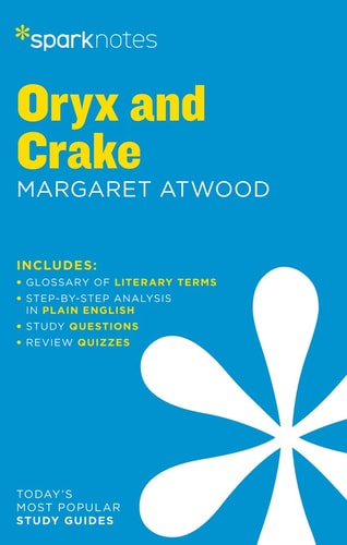 Oryx and Crake SparkNotes Literature Guide — Sparknotes