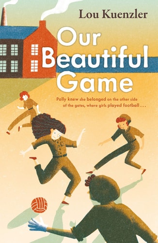 Our Beautiful Game — Lou Kuenzler