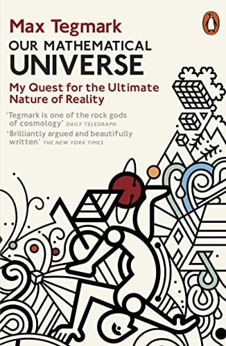 Our Mathematical Universe My Quest for the Ultimate Nature of Reality — Max Tegmark