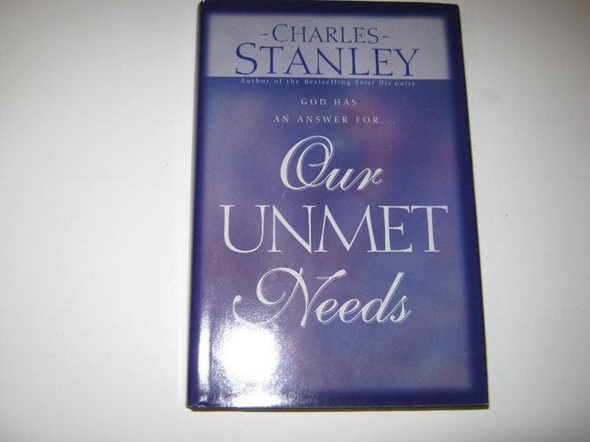 Our Unmet Needs — Charles F. Stanley