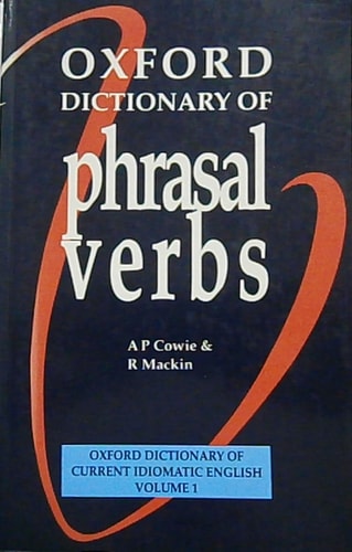 Oxford Dictionary of Phrasal Verbs. Paperback — A.P. Cowie