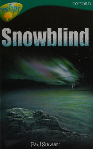 Oxford Reading Tree: Stage 16: TreeTops More Stories A: Snowblind — Paul Stewart
