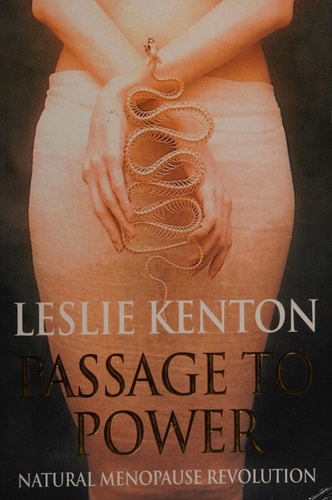 Passage to Power Natural Menopause Revolution — Leslie Kenton