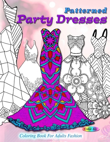 Patterned Party Dresses Coloring Book for Adults Fashion — Color Joy