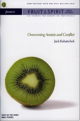 Peace Overcoming Anxiety and Conflict — Jack Kuhatschek