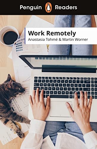 Penguin Readers Level 5: Work Remotely (ELT Graded Reader) — Anastasia Tohme