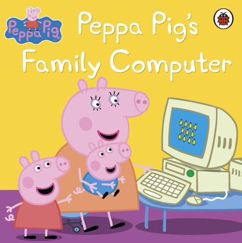 Peppa Pig’s Family Computer — Neville Astley