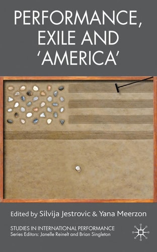 Performance, Exile and ‘America’ — S. Jestrovic