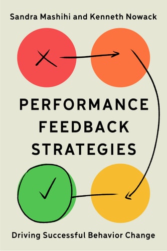 Performance Feedback Strategies Driving Successful Behavior Change — Sandra Mashihi