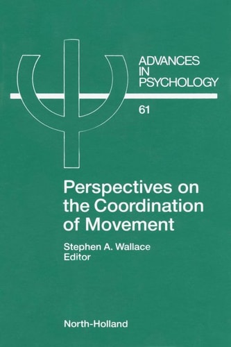 Perspectives on the Coordination of Movement — Wallace, S.A.