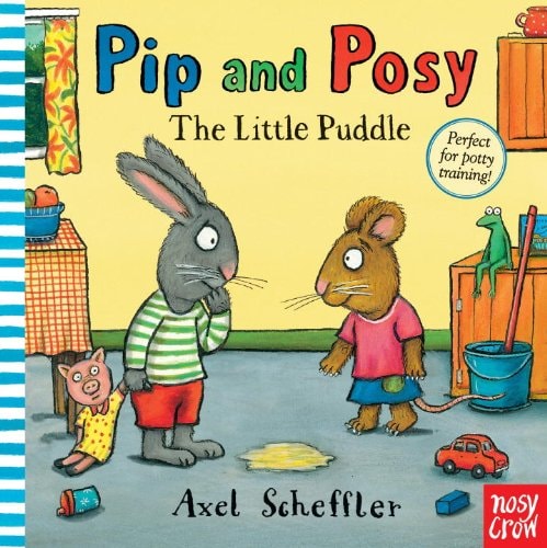 Pip and Posy The Little Puddle — Axel Scheffler