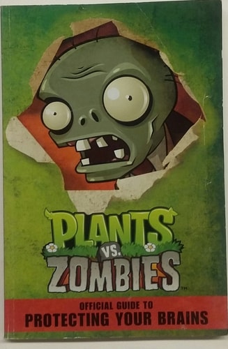 Plants Vs. Zombies Official Guide to Protecting Your Brains — Simon Swatman