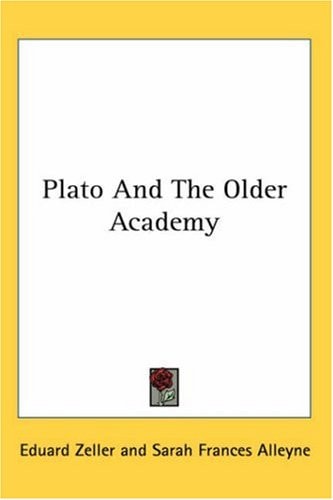 Plato And The Older Academy — Eduard Zeller