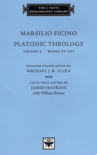 Platonic Theology — Marsilio Ficino
