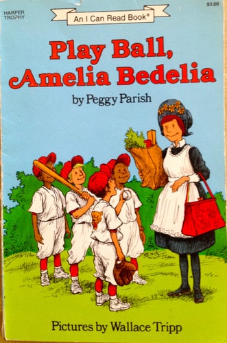 Play Ball, Amelia Bedelia — Peggy Parish