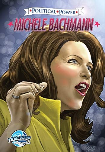 Political Power Michele Bachmann — Cw Cooke
