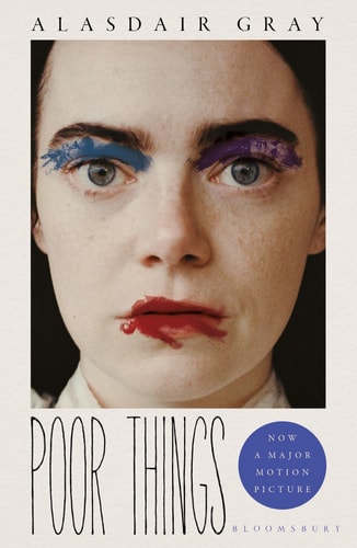 Poor Things Read the Extraordinary Book Behind the Award-Winning Film — Alasdair Gray