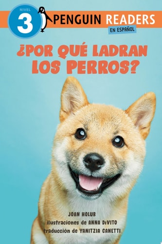 ¿Por qué ladran los perros? (Why Do Dogs Bark? Spanish Edition) — Joan Holub