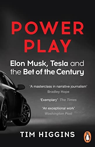 Power Play Elon Musk, Tesla, and the Bet of the Century — Tim Higgins