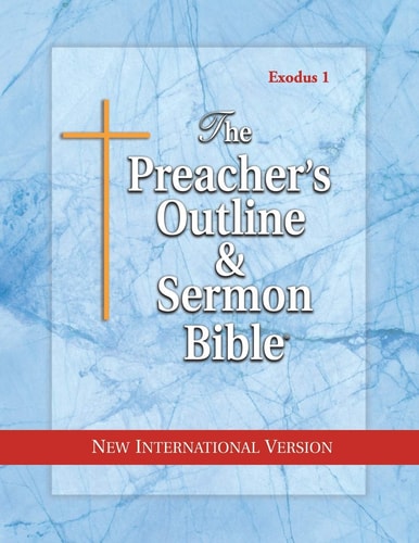 Preacher’s Outline & Sermon Bible-NIV-Exodus I Chapters 1-18 — Leadership Ministries Worldwide