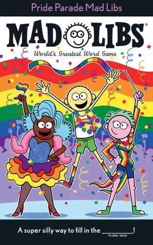 Pride Parade Mad Libs World’s Greatest Word Game — Brandon T. Snider