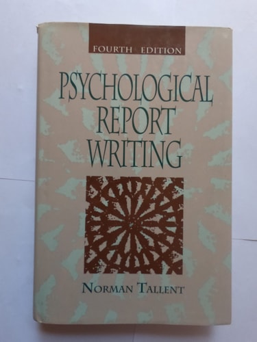 Psychological Report Writing (4th Edition) — Norman Tallent