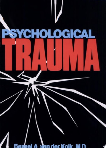 Psychological Trauma — Bessel A. Van der Kolk