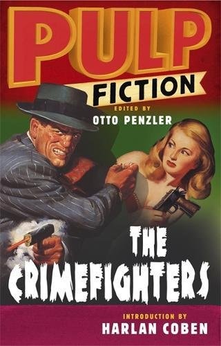 Pulp Fiction The Crimefighters — Otto Penzler