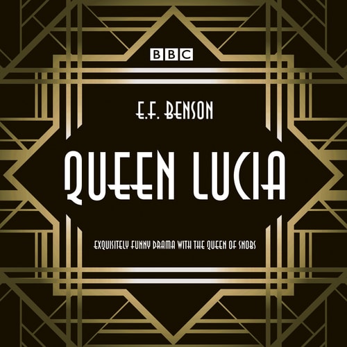Queen Lucia — E F Benson