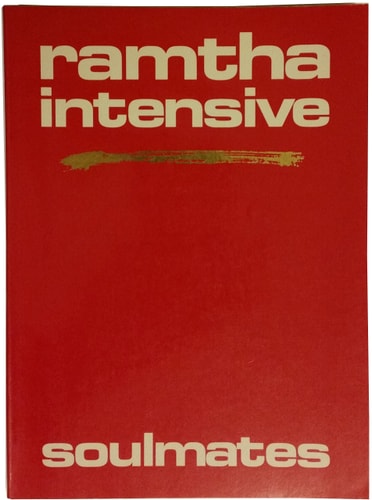 Ramtha Intensive Soulmates — Ramtha (the enlightened one (Spirit))