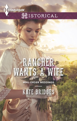 Rancher Wants a Wife — Kate Bridges
