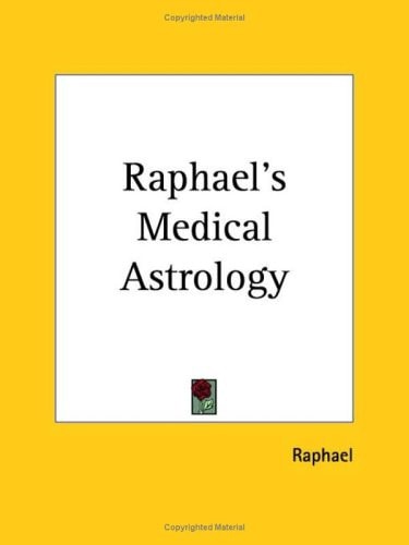 Raphael’s Medical Astrology — Raphael