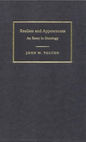 Realism and Appearances An Essay in Ontology — John W. Yolton