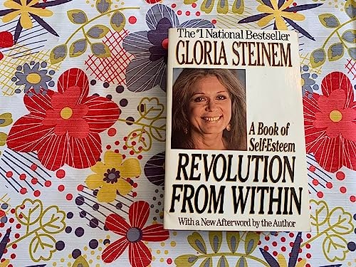 Revolution from Within A Book of Self-Esteem — Gloria Steinem