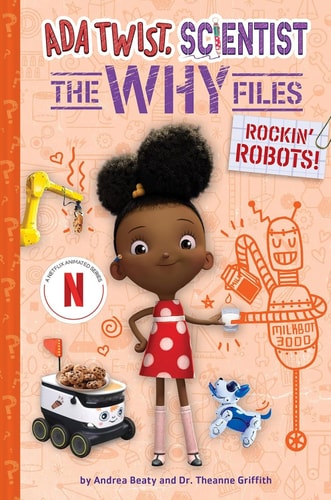 Rockin’ Robots! (Ada Twist, Scientist: the Why Files #5) — Andrea Beaty