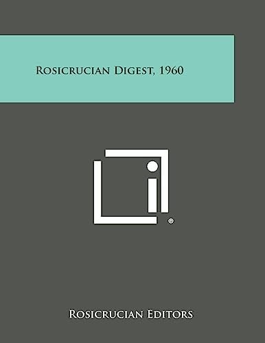 Rosicrucian Digest, 1960 — Rosicrucian Editors