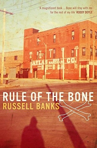 Rule of the Bone — Russell Banks