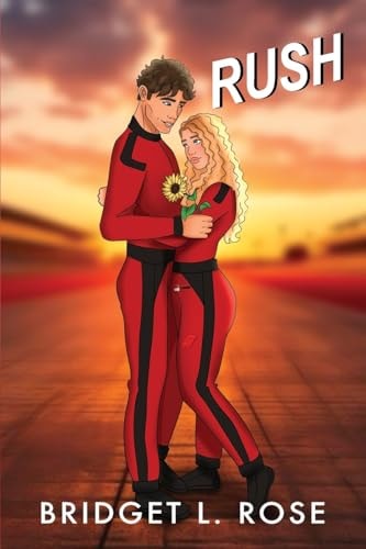 Rush Part One & Two — Bridget L. Rose