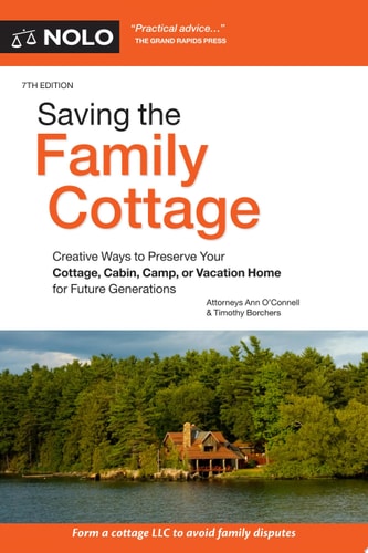Saving the Family Cottage Creative Ways to Preserve Your Cottage, Cabin, Camp, Or Vacation Home for Future Generations — Ann O’Connell