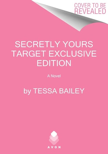 Secretly Yours (Target. com Exclusive) — Tessa Bailey