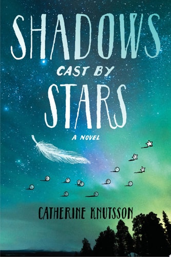 Shadows Cast by Stars — Catherine Knutsson