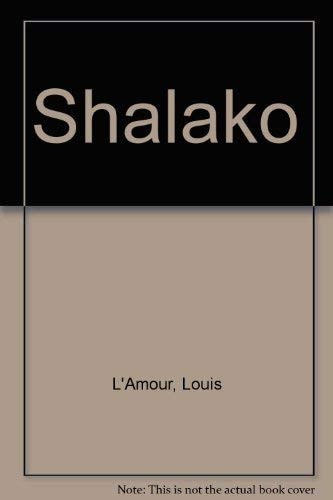 Shalako — Louis L’Amour