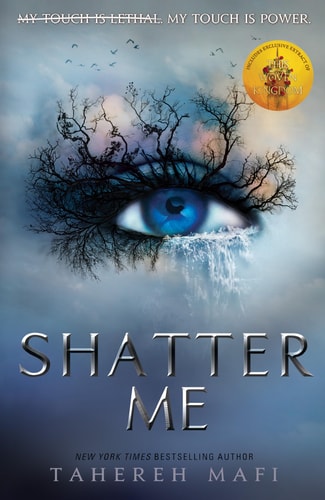 Shatter Me — Tahereh Mafi