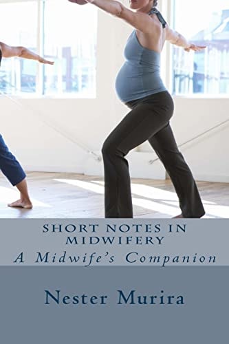 Short Notes in Midwifery — NESTER KADZVITI. MURIRA