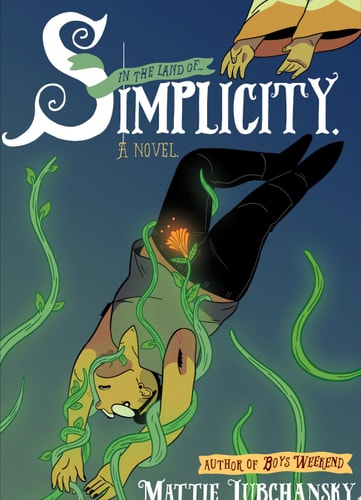 Simplicity A Novel — Mattie Lubchansky