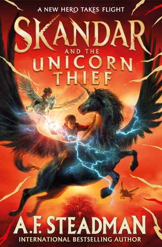 Skandar and the Unicorn Thief — A. F. Steadman