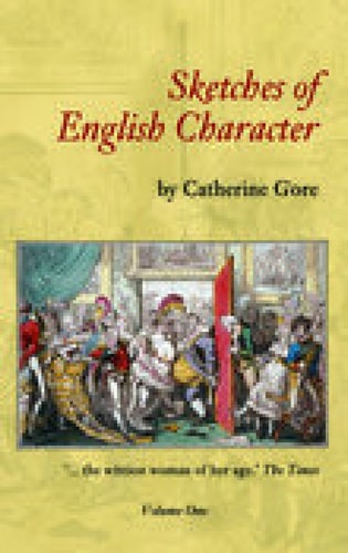 Sketches of English Character Volume One — Catherine Grace Frances Gore