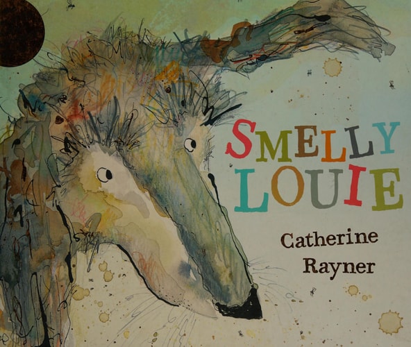 Smelly Louie — Catherine Rayner