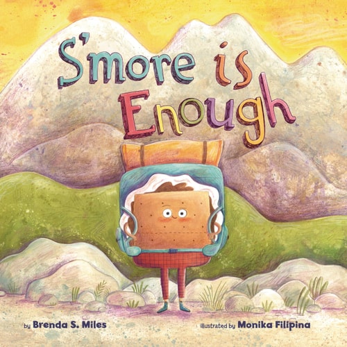 S’More Is Enough — Brenda S. Miles