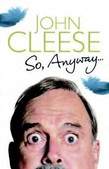 So, Anyway… — John Cleese